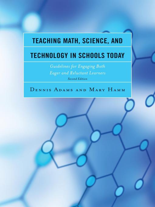 Title details for Teaching Math, Science, and Technology in Schools Today by Dennis Adams - Wait list